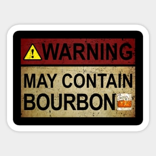 Warning May Contain Bourbon Gift Bourbon Fan Sticker